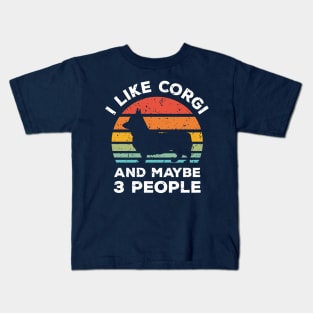 I Like Corgi and Maybe 3 People, Retro Vintage Sunset with Style Old Grainy Grunge Texture Kids T-Shirt